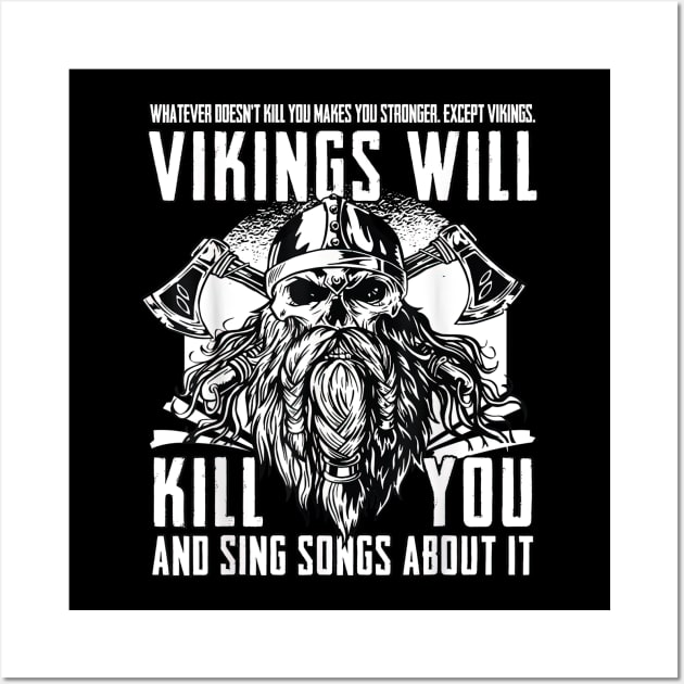 Vikings Will Kill You And Sing Songs About It Funny Viking Wall Art by TEEFOREVER0112